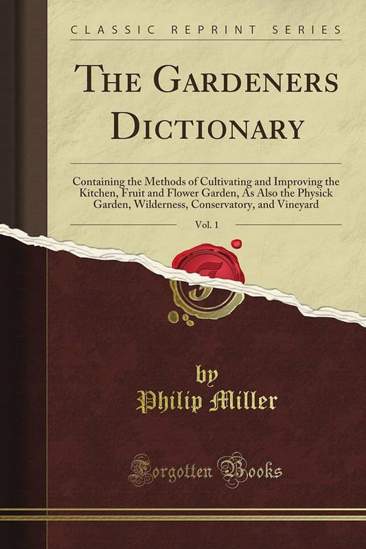 The Gardener's Dictionary - Classic Horticultural Reference (Digital Edition)
