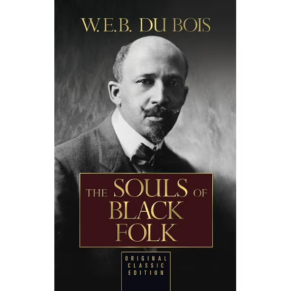 The Souls of Black Folk by W.E.B. Du Bois (Digital Edition)